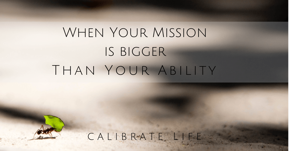 Mission Bigger Than You?