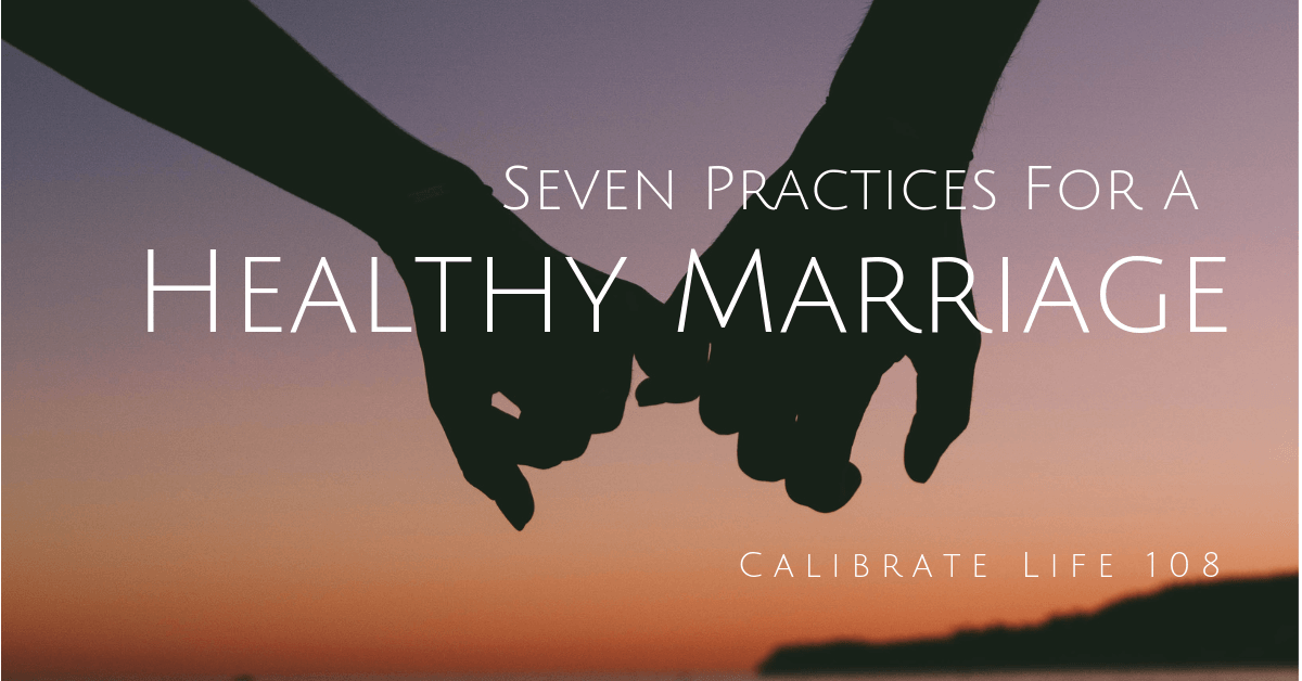 7 Healthy Marriage Practices