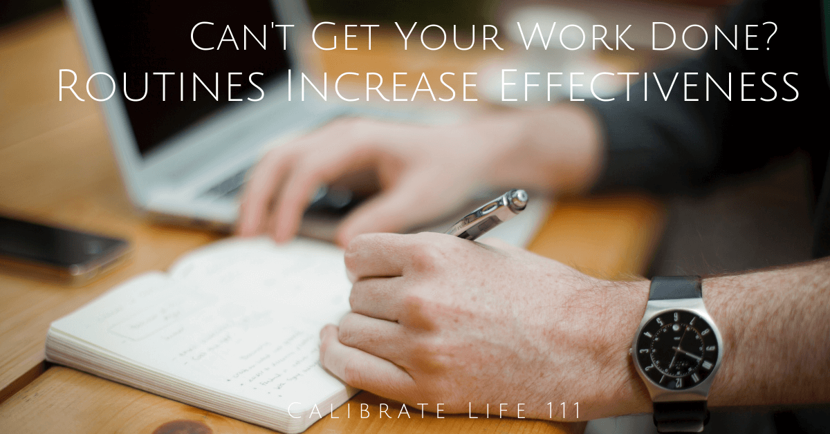 routines increase effectiveness