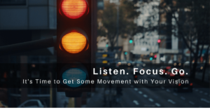 Listen Focus Go