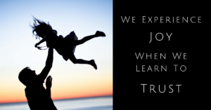 Joy Through Trust