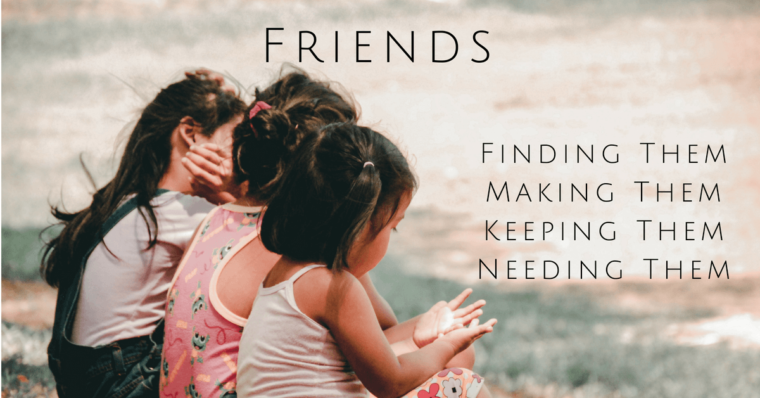 086 - Friends: Why You Need Friends, How To Find Friends, How To Make 