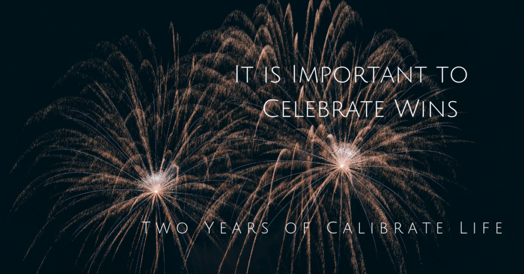 104 - The Importance of Celebrating Wins - Calibrate360