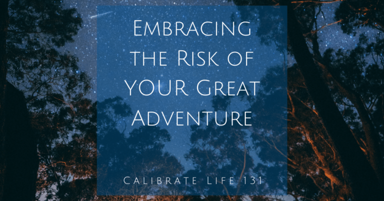 131 Six Things You Must Be Willing To Do Before You Can Embrace Your Great Adventure 5210