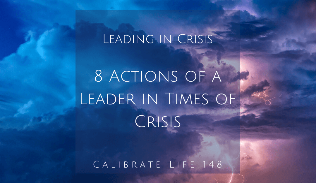 8 Actions of a Leader in Times of Crisis