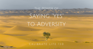 Saying Yes to Adversity